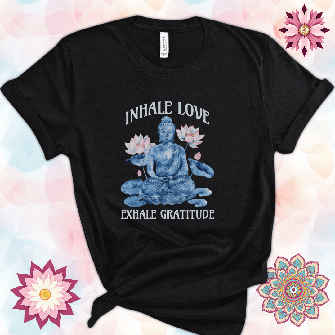 Inhale Love Exhale Gratitude