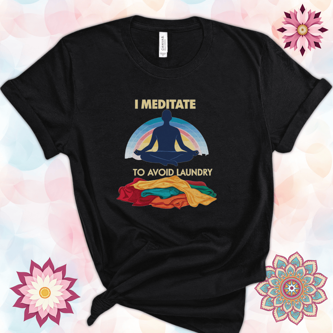 I Meditate to Avoid Laundry