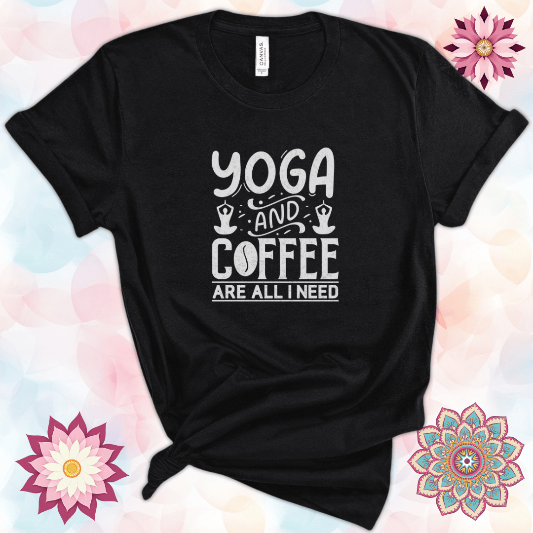 Yoga and Coffee are All I Need