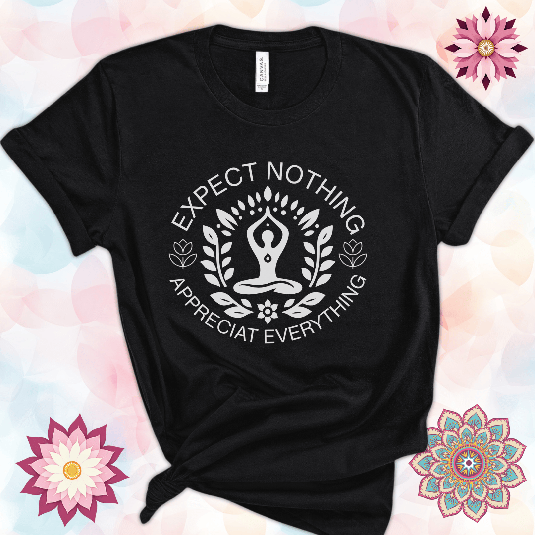 Expect Nothing - Appreciate Everything