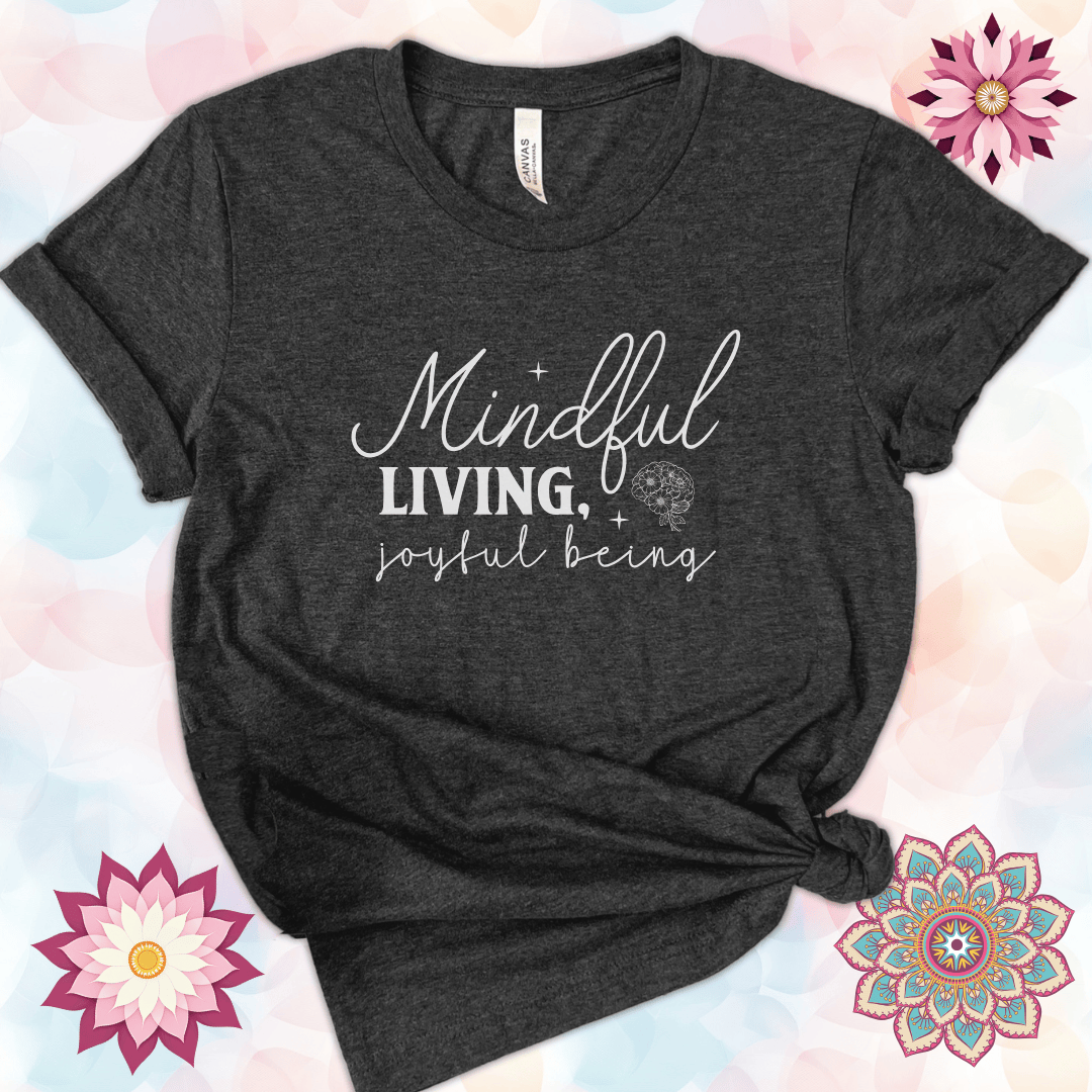 Mindful Living, Joyful Being