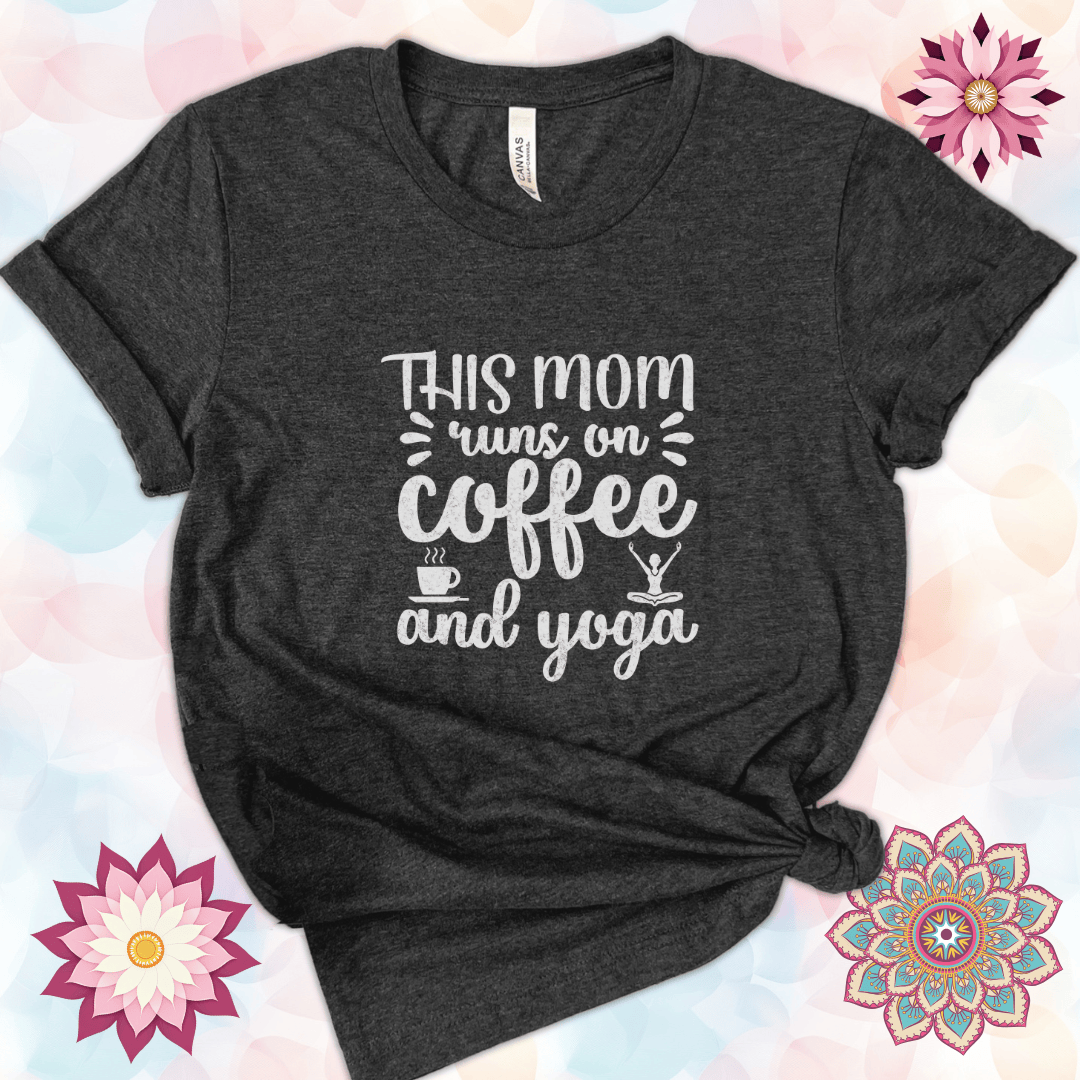 This Mom Runs on Coffee and Yoga