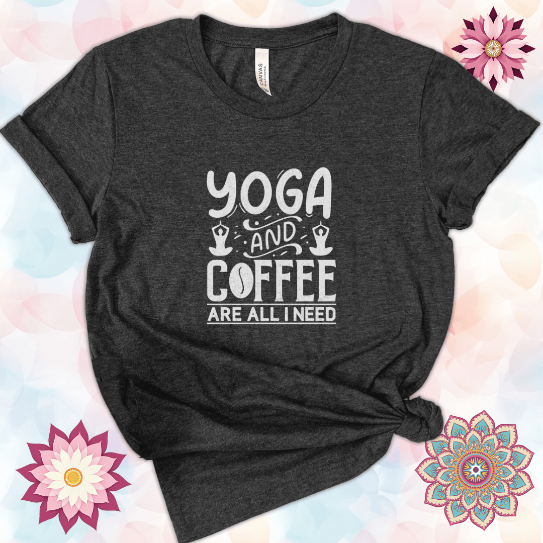 Yoga and Coffee are All I Need