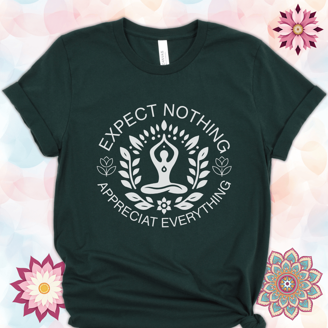 Expect Nothing - Appreciate Everything