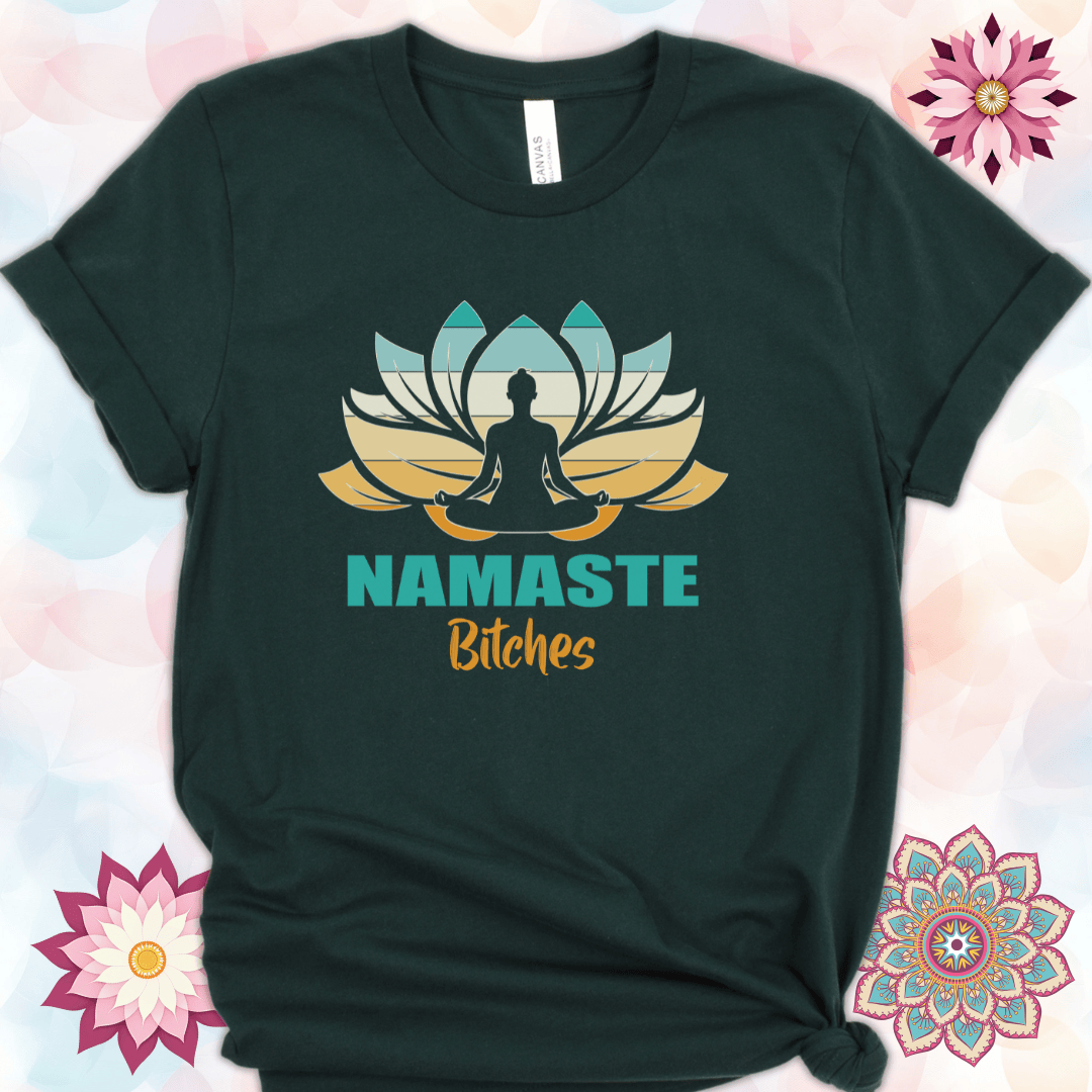 Namaste Bitches