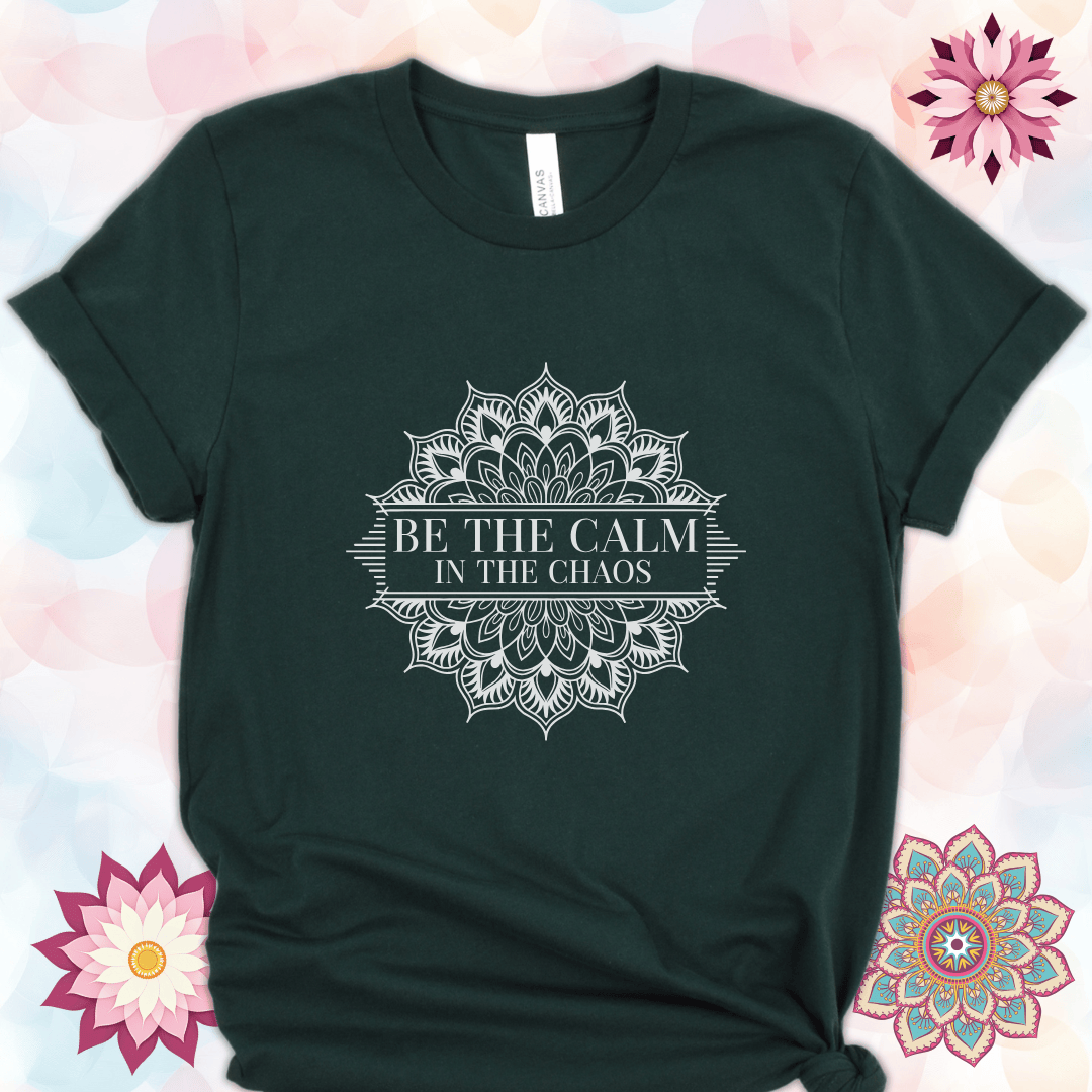 Be The Calm in The Chaos