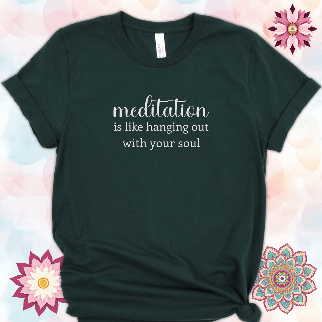 Meditation Is Like Hanging Out with Your Soul