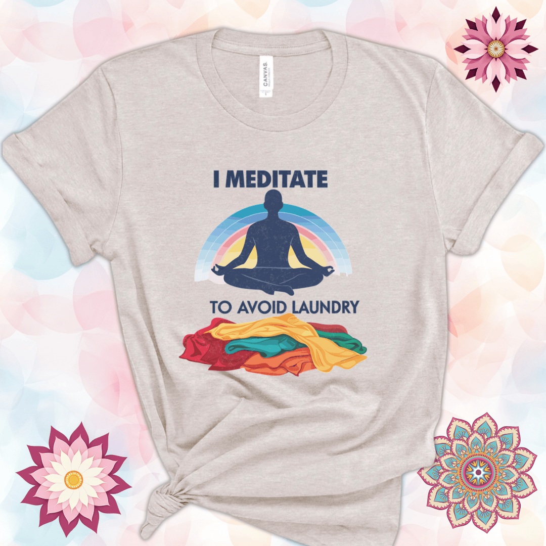 I Meditate to Avoid Laundry