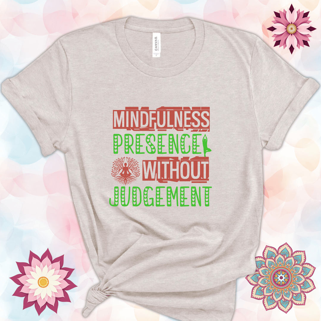 Mindfulness, Presence Without Judgement