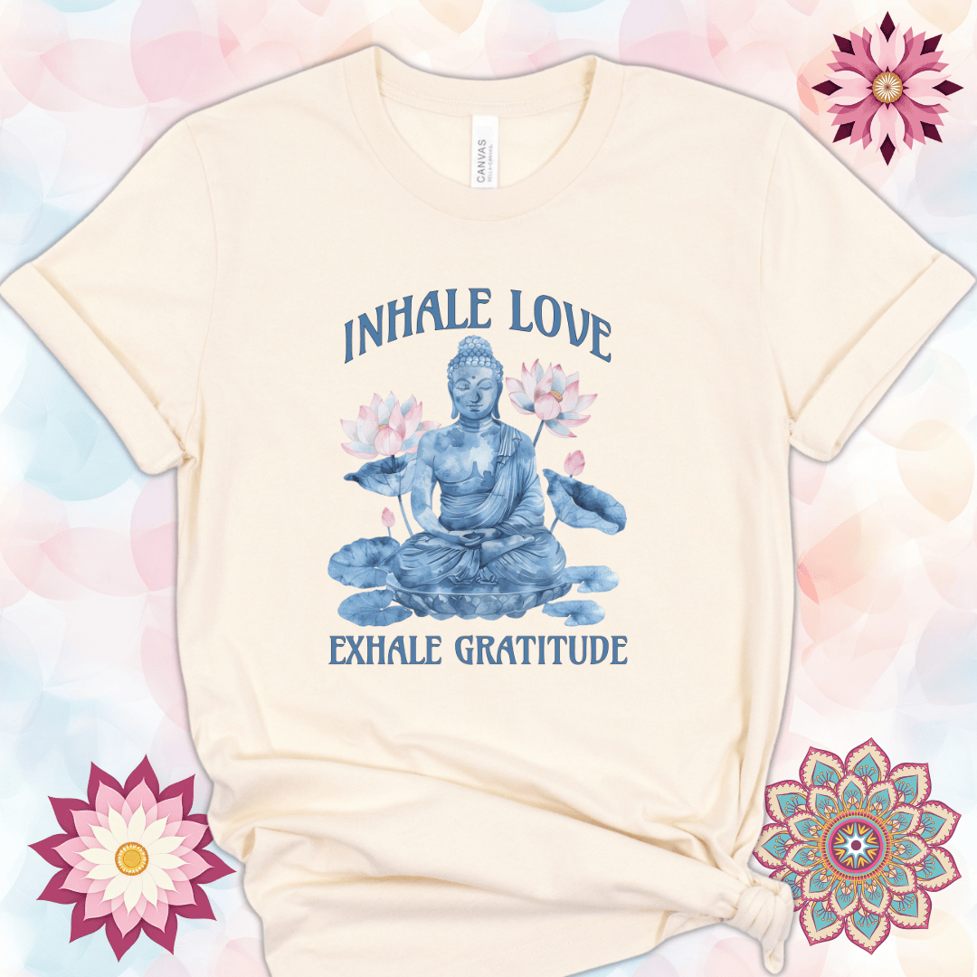 Inhale Love Exhale Gratitude