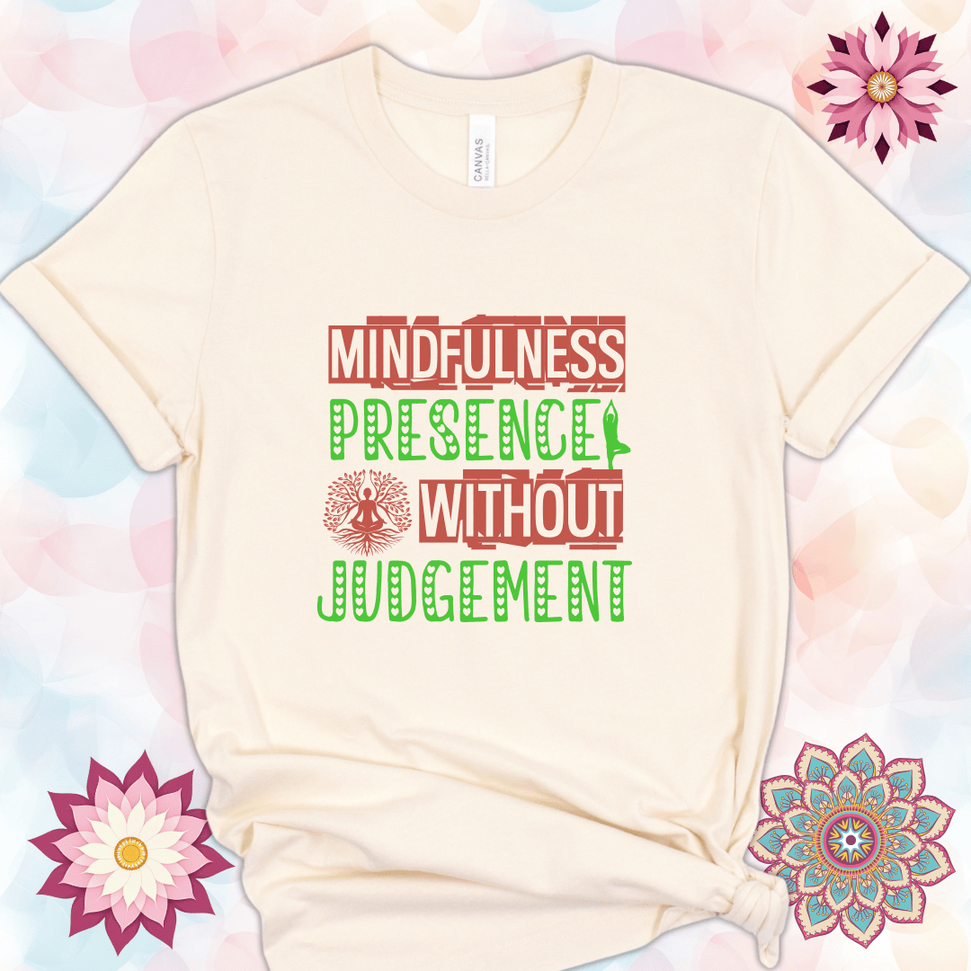 Mindfulness, Presence Without Judgement