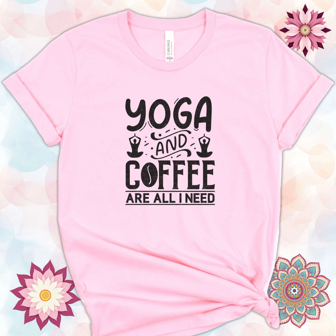 Yoga and Coffee are All I Need