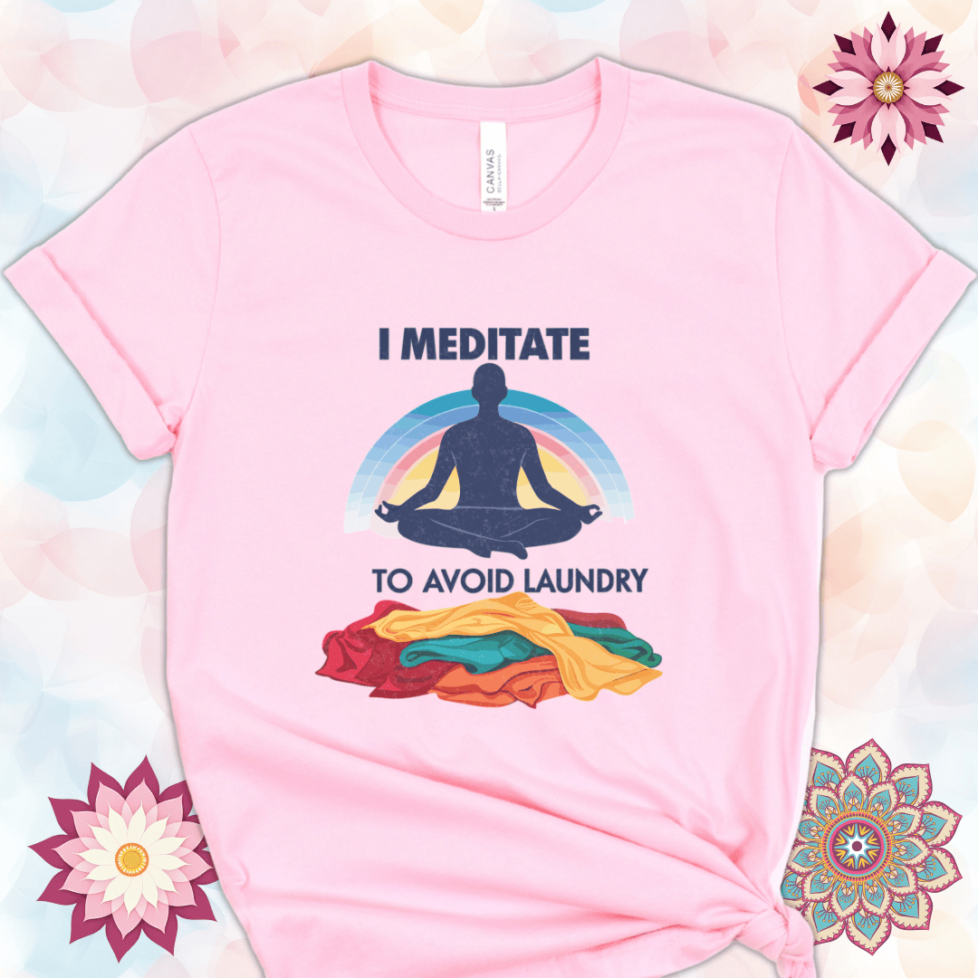 I Meditate to Avoid Laundry
