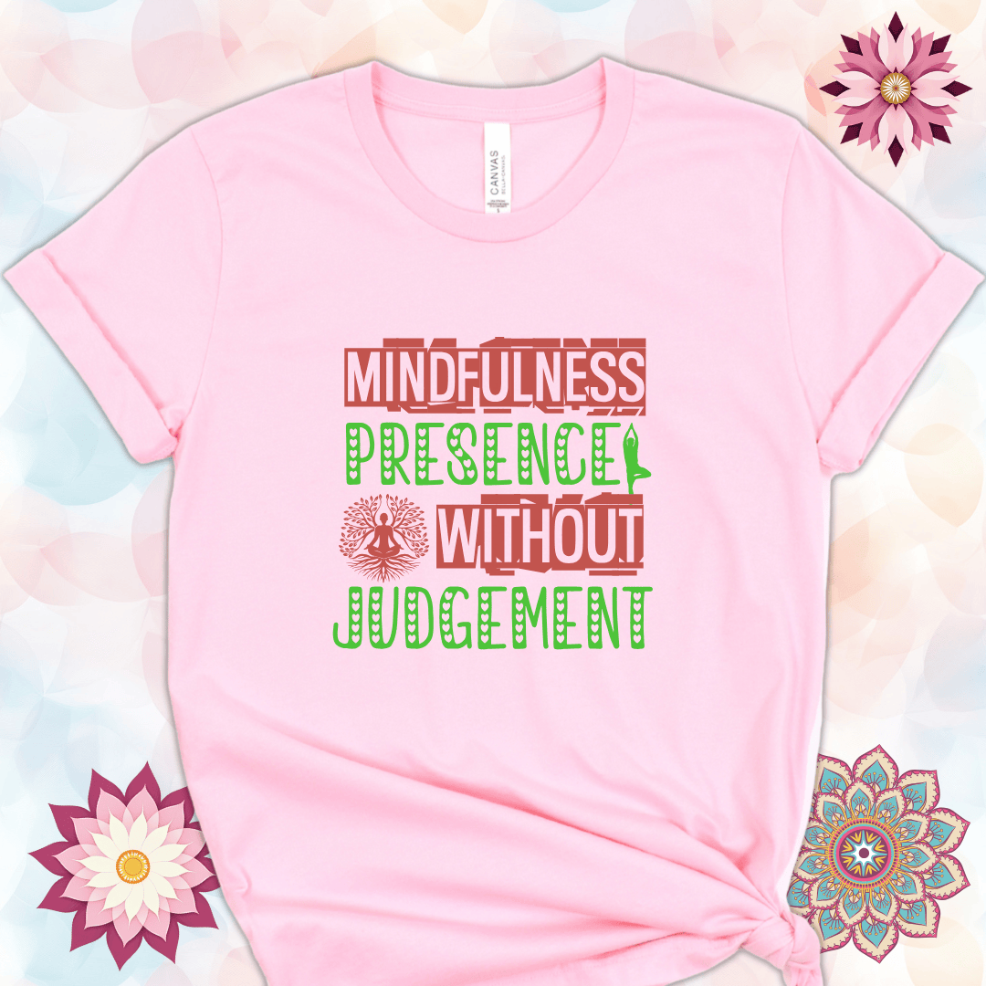Mindfulness, Presence Without Judgement