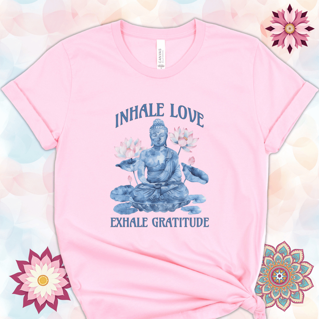 Inhale Love Exhale Gratitude