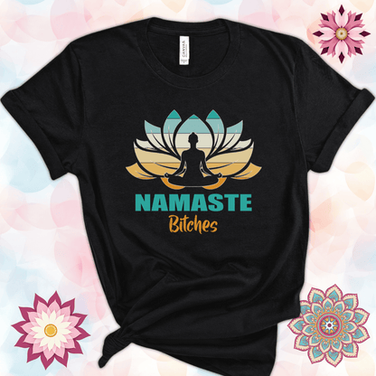 Namaste Bitches