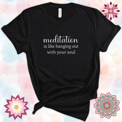 Meditation Is Like Hanging Out with Your Soul