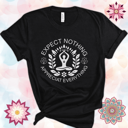 Expect Nothing - Appreciate Everything
