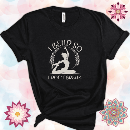 I Bend So I Don't Break