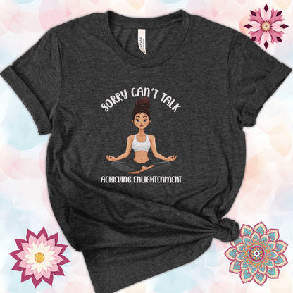 Sorry Can't Talk. Achieving Enlightenment