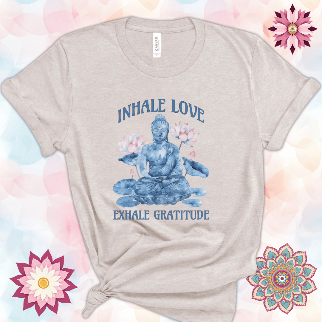 Inhale Love Exhale Gratitude