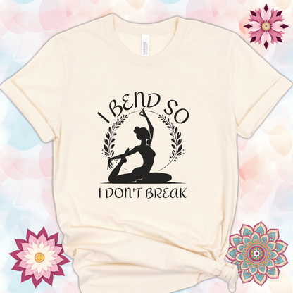 I Bend So I Don't Break