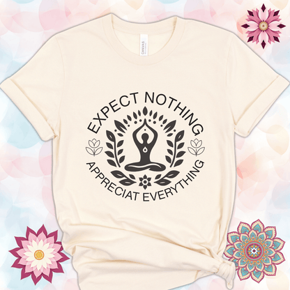 Expect Nothing - Appreciate Everything