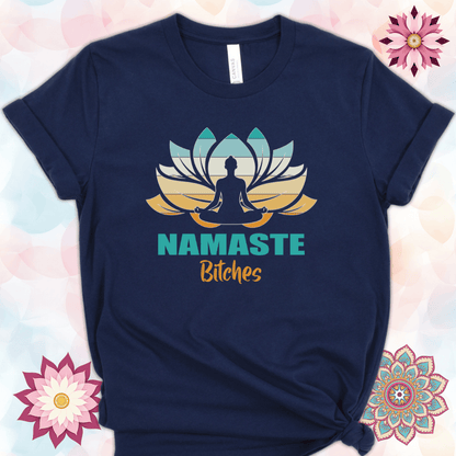 Namaste Bitches