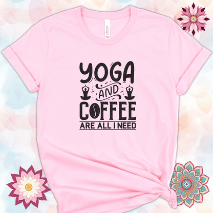 Yoga and Coffee are All I Need