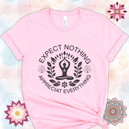 Expect Nothing - Appreciate Everything