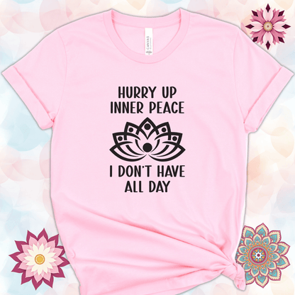 Hurry Up Inner Peace, I Don't Have All Day