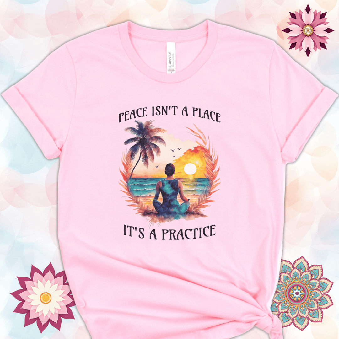 Peace Isn't a Place, It's a Practice