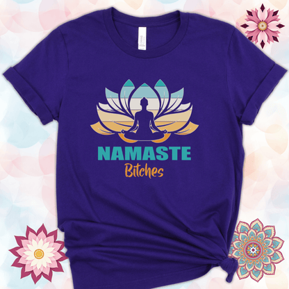 Namaste Bitches
